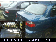 DAEWOO LANOS ДВИГАТЕЛЬ 1.6 16V, ЗАПЧАСТИ I И ДРУГИЕ З/Ч