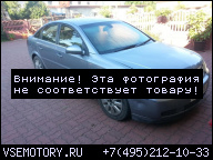 ДВИГАТЕЛЬ В СБОРЕ 2.2 DTI OPEL VECTRA C 2004R SIGNUM